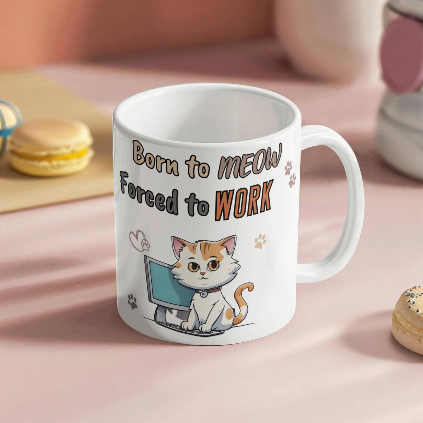 Born to Meow, Force to Work Funny Cat mug, Ceramic Mug for Cat Owners, Gift for Cat Lovers